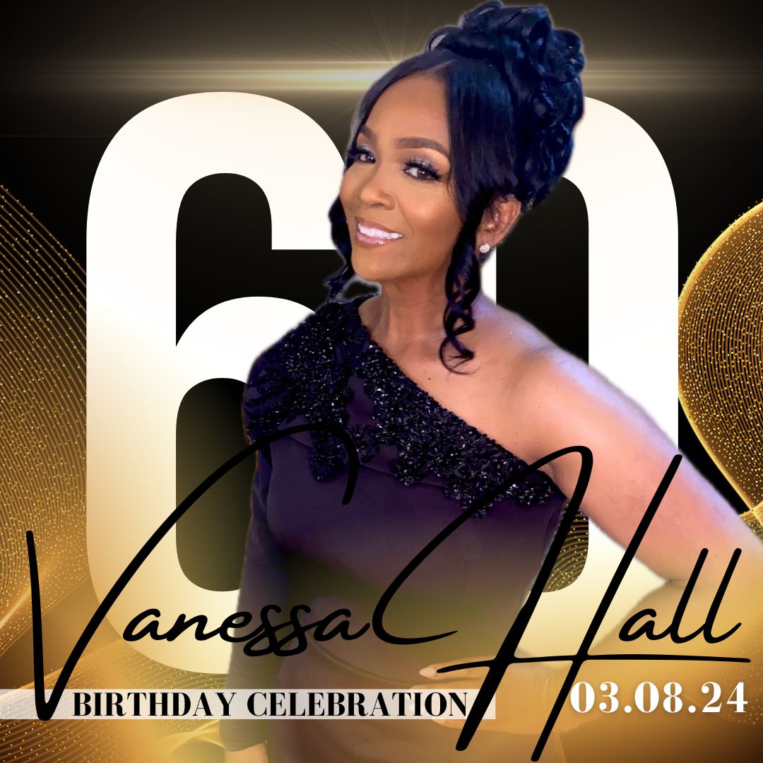 Vanessa Hall's 60th Birthday Celebration